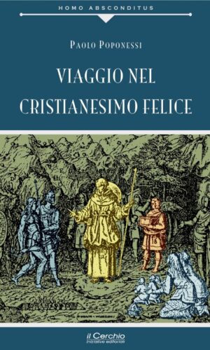 Viaggio nel Cristianesimo felice