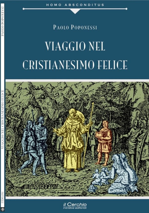 Viaggio nel Cristianesimo felice